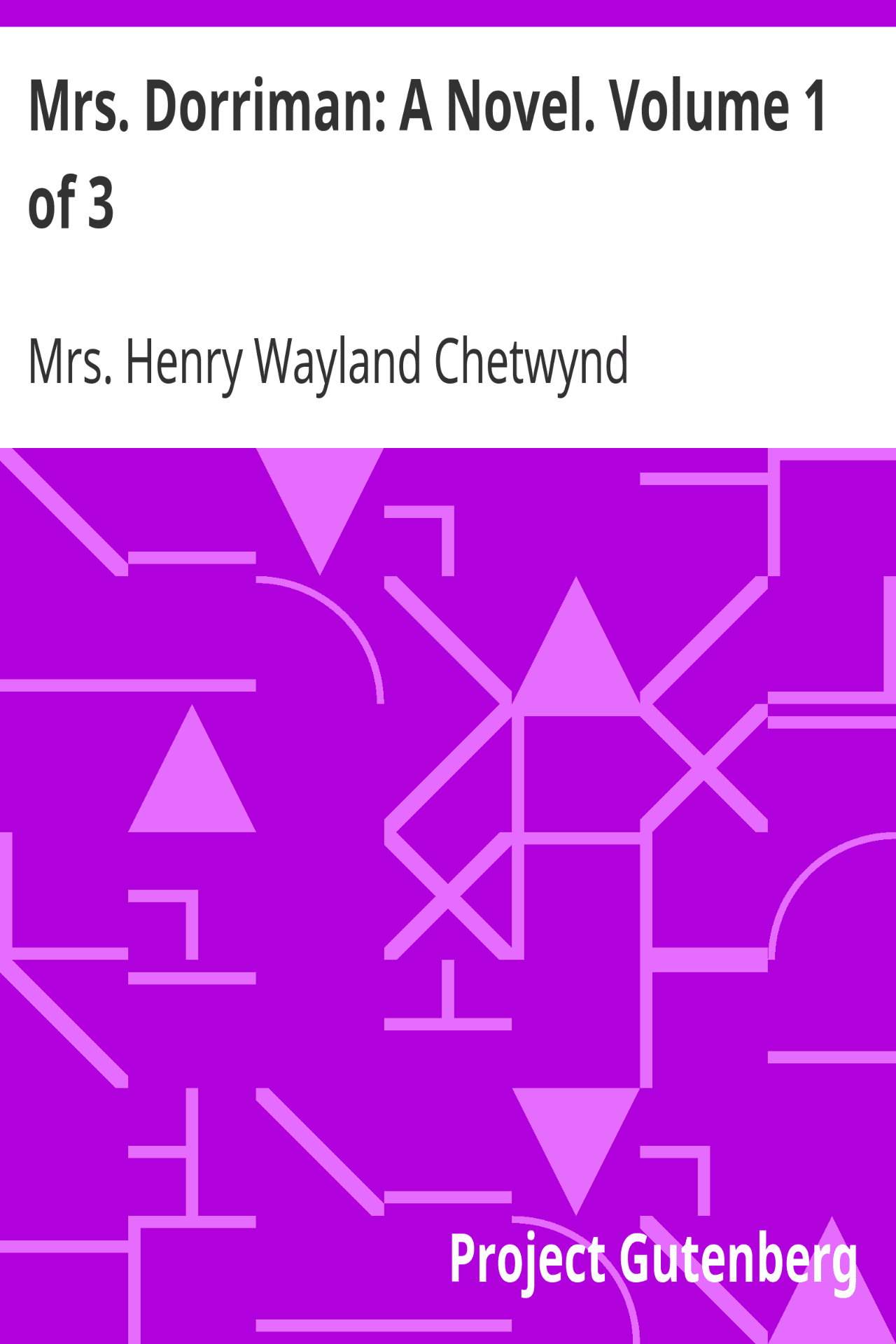 Mrs. Dorriman: A Novel. Volume 1 of 3 Mrs. Dorriman: A Novel. Volume 1 of 3